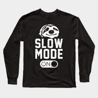 Slow Mode On Funny Sloth Lover Long Sleeve T-Shirt